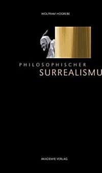 Philosophischer Surrealismus (Hardcover)