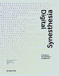 Digital synesthesia : a model for the aesthetics of digital art