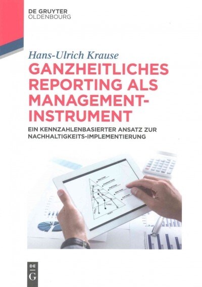 Ganzheitliches Reporting Als Management-instrument (Paperback)