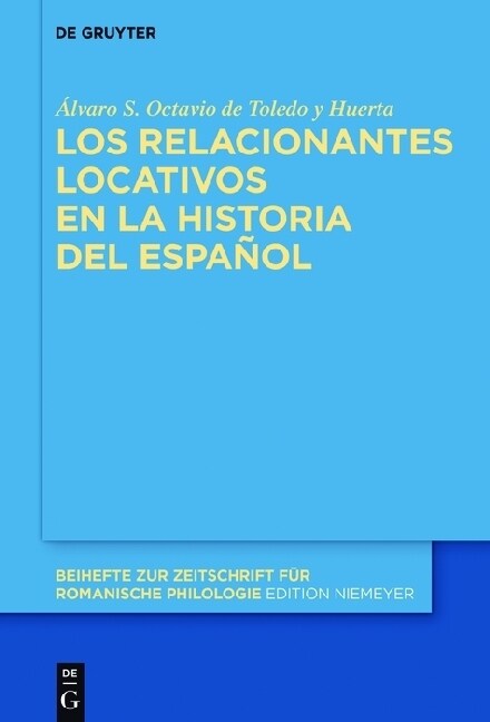 Los relacionantes locativos en la historia del espa?l (Hardcover)