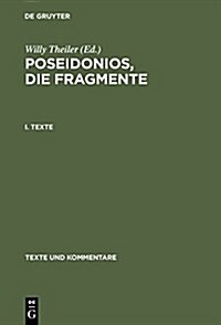 Poseidonios, Die Fragmente: I. Texte. II. Erl?terungen (Hardcover, Reprint 2015)