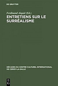 Entretiens sur le Surr?lisme (Hardcover, Reprint 2015)