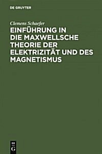 Einf?rung in die Maxwellsche Theorie der Elektrizit? und des Magnetismus (Hardcover, 4, 4. Verb. Auflag)