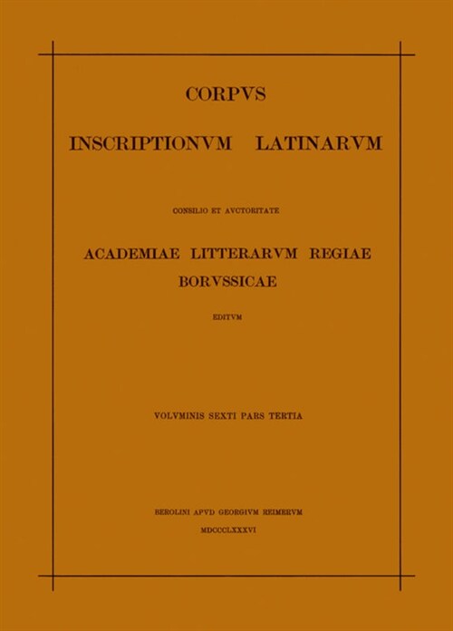 Tituli Sepulcrales: Claudius-Plotius (Paperback, (nachdr. D. Aus)