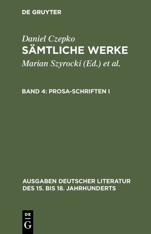 S?tliche Werke, Band 4, Prosa-Schriften I (Hardcover, Reprint 2017)