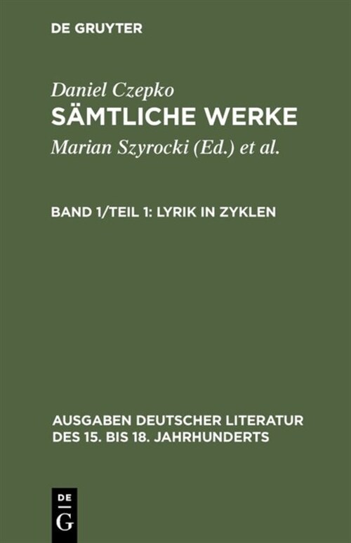 S?tliche Werke, Band 1/Teil 1, Lyrik in Zyklen (Hardcover, Reprint 2017)