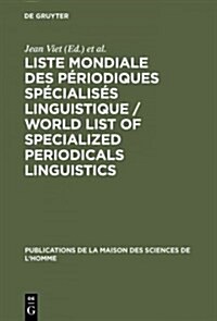 Liste mondiale des p?iodiques sp?ialis? linguistique / World List of Specialized Periodicals Linguistics (Hardcover, Reprint 2014)