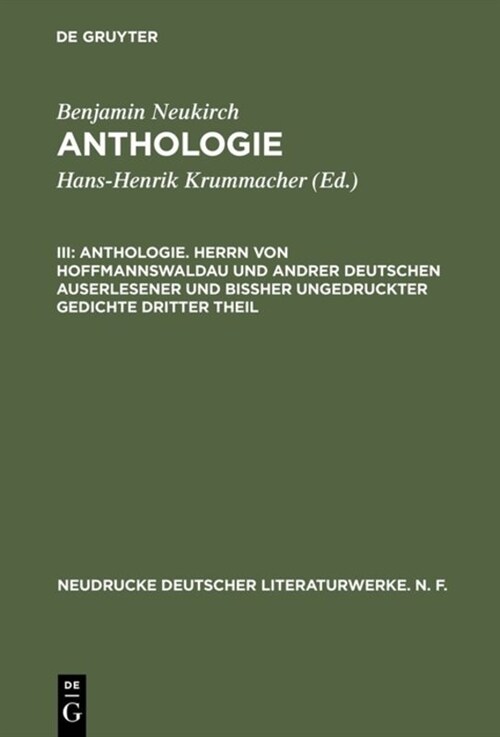 Anthologie. Herrn Von Hoffmannswaldau Und Andrer Deutschen Auserlesener Und Bissher Ungedruckter Gedichte Dritter Theil (Paperback)