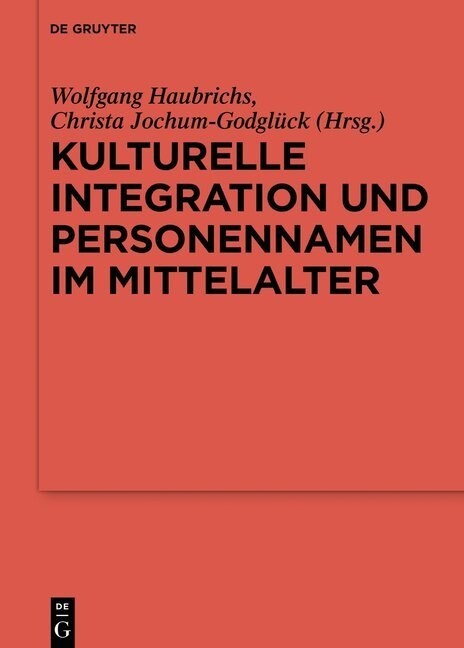 Kulturelle Integration Und Personennamen Im Mittelalter (Hardcover)