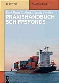 Praxishandbuch Schiffsfonds (Hardcover)