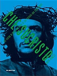 Chesucristo: The Fusion in Image and Word of Che Guevara and Jesus Christ (Paperback)