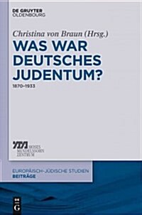 Was War Deutsches Judentum? (Hardcover)