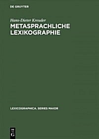 Metasprachliche Lexikographie (Hardcover, Reprint 2015)