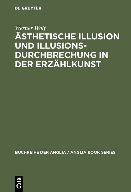 훥thetische Illusion Und Illusionsdurchbrechung in Der Erz?lkunst (Hardcover)