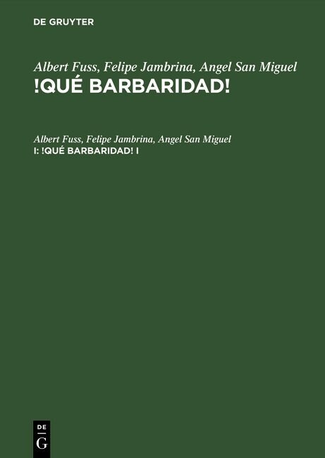 Albert Fuss; Felipe Jambrina; Angel San Miguel: !Qu?Barbaridad!. I (Hardcover, 4, 3., Unverand. A)