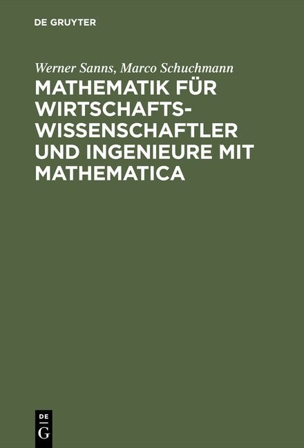 Mathematik F? Wirtschaftswissenschaftler Und Ingenieure Mit Mathematica (Hardcover, Reprint 2015)