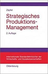 Strategisches Produktions-Management (Paperback, 2, Unwesentlich Ve)