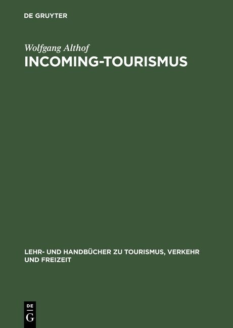 Incoming-Tourismus (Hardcover, 2, 2., Vollst. Ube)