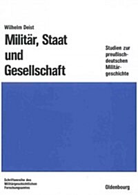 Milit?, Staat und Gesellschaft. (Paperback)