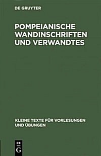 Pompeianische Wandinschriften Und Verwandtes (Hardcover, Reprint 2014)