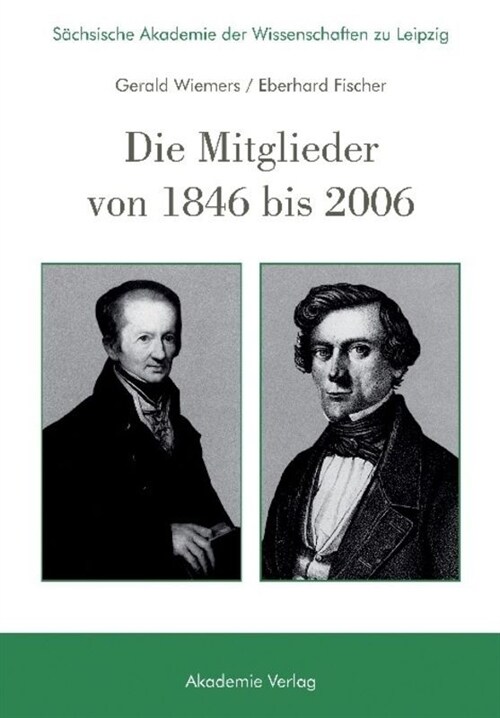 S?hsische Akademie Der Wissenschaften Zu Leipzig. Die Mitglieder Von 1846 Bis 2006 (Hardcover, 2)