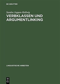 Verbklassen und Argumentlinking : nicht-kanonische Argumente, Expletiva und vierstellige Kausativa in Ergativ- versus Akkusativsprachen