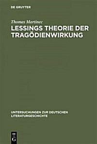 Lessings Theorie der Trag?ienwirkung (Hardcover, Reprint 2014)