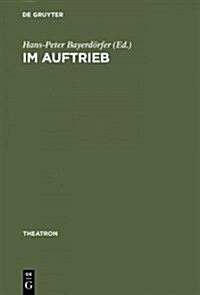 Im Auftrieb: Grenz?erschreitungen Mit Goethes 팂aust?in Inszenierungen Der Neunziger Jahre (Hardcover, Reprint 2015)