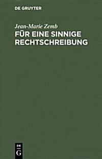 F? eine sinnige Rechtschreibung (Hardcover, Reprint 2015)