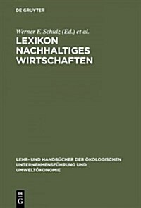 Lexikon Nachhaltiges Wirtschaften (Hardcover, Reprint 2014)