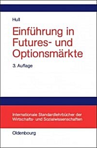 Einf?rung in Futures- Und Optionsm?kte (Hardcover, 3)