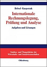 Internationale Rechnungslegung, Pr?ung Und Analyse (Hardcover, Reprint 2015)