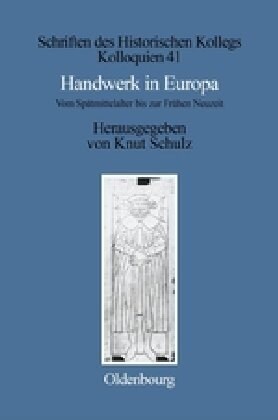 Handwerk in Europa: Vom Sp?mittelalter Bis Zur Fr?en Neuzeit (Hardcover)