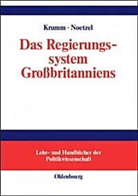 Das Regierungssystem Gro?ritanniens: Eine Einf?rung (Hardcover)