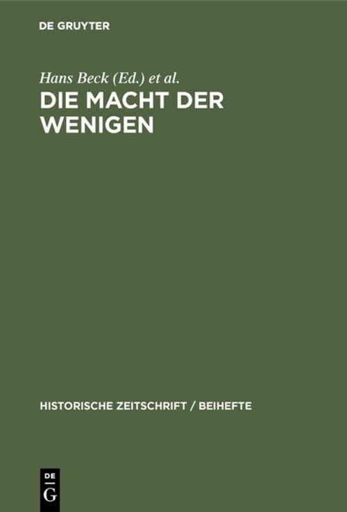 Die Macht Der Wenigen: Aristokratische Herrschaftspraxis, Kommunikation Und edler Lebensstil in Antike Und Fr?er Neuzeit (Hardcover, Reprint 2019)