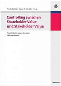 Controlling Zwischen Shareholder Value Und Stakeholder Value (Hardcover)