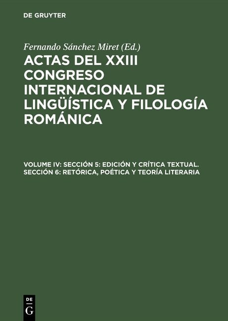 Secci? 5: Edici? Y Cr?ica Textual. Secci? 6: Ret?ica, Po?ica Y Teor? Literaria (Hardcover, Reprint 2015)