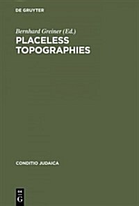 Placeless Topographies (Hardcover, Reprint 2014)