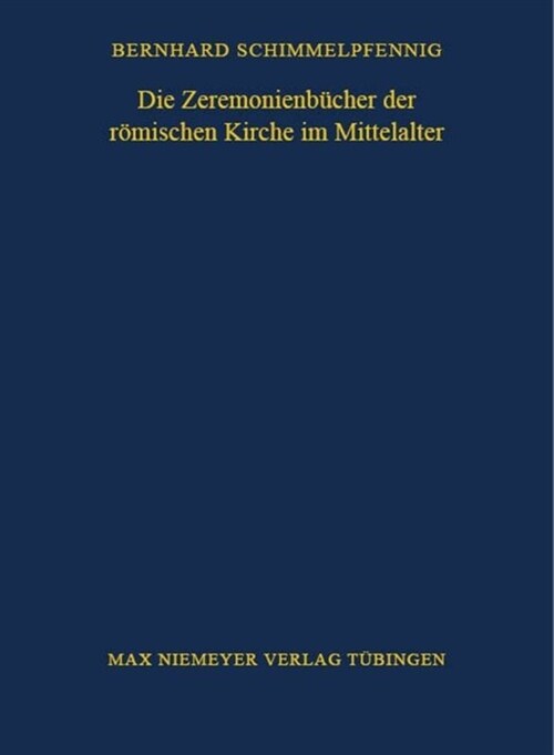 Die Zeremonienb?her Der R?ischen Kirche Im Mittelalter (Paperback)