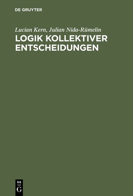 Logik Kollektiver Entscheidungen (Hardcover, Reprint 2015)