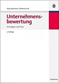 Unternehmensbewertung: Grundlagen Und PRAXIS (Hardcover, 2, 2., Uberarb. Au)