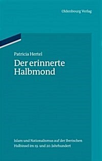 Der erinnerte Halbmond (Hardcover)