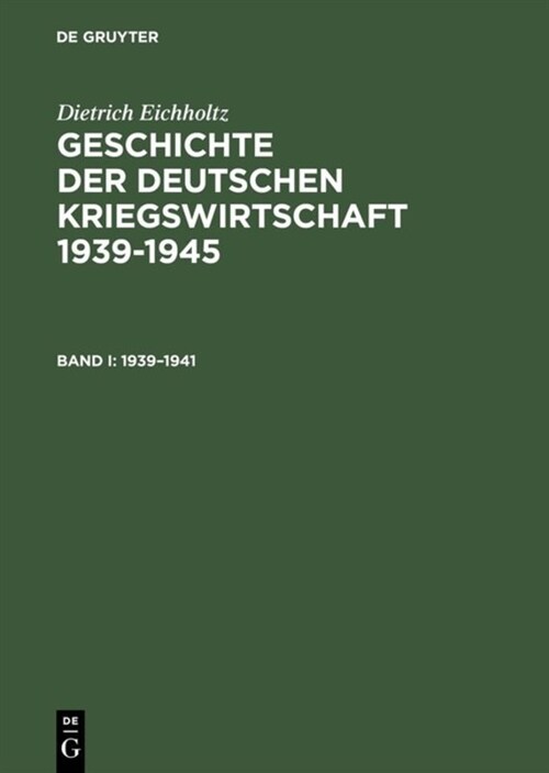 Geschichte Der Deutschen Kriegswirtschaft 1939-1945 (Hardcover, Unverand. Nachd)