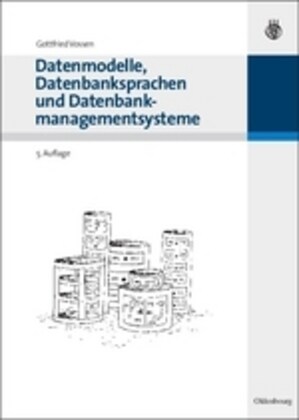 Datenmodelle, Datenbanksprachen und Datenbankmanagementsysteme (Paperback, 5, 5., Uberarb. Un)