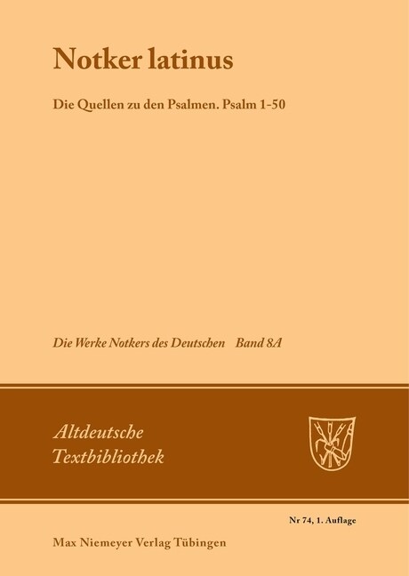 notker Latinus. Die Quellen Zu Den Psalmen: Psalm 1-50 (Paperback)