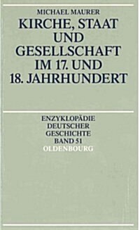 Kirche, Staat Und Gesellschaft Im 17. Und 18. Jahrhundert (Paperback)