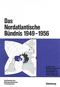 Das Nordatlantische B?dnis 1949-1956 (Hardcover)