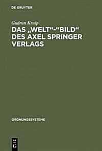 Das Welt-Bild des Axel Springer Verlags (Hardcover, Reprint 2014)