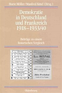 Demokratie in Deutschland Und Frankreich 1918-1933/40 (Hardcover)