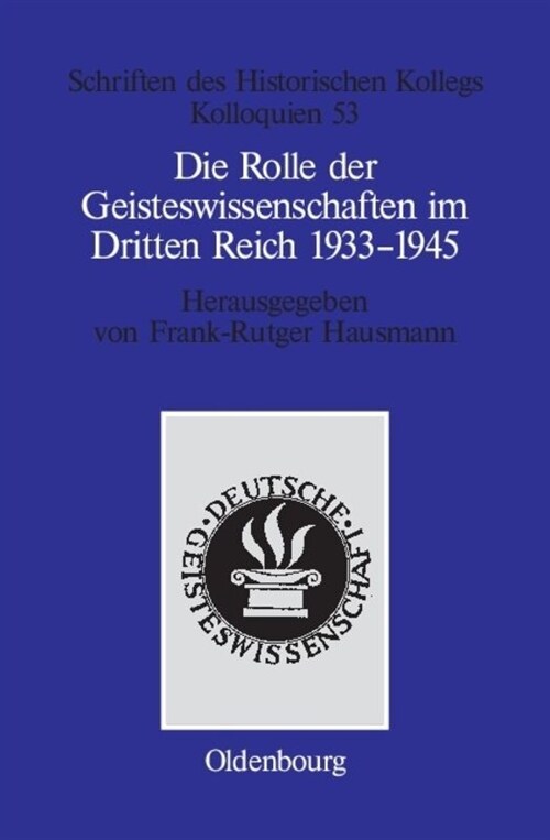 Die Rolle Der Geisteswissenschaften Im Dritten Reich 1933-1945 (Hardcover, Reprint 2015)